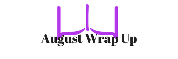 August Wrap Up